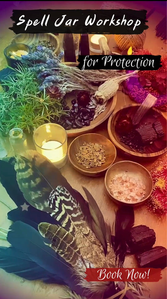 Spell Jar Workshop ~ for Protection