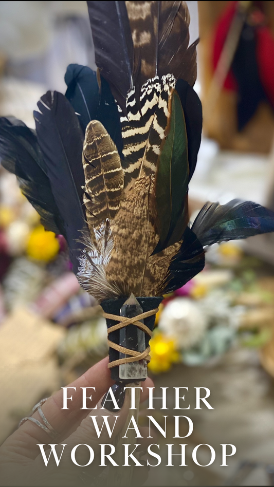 Feather Wand Workshop ~ Craft your own Feather Wand