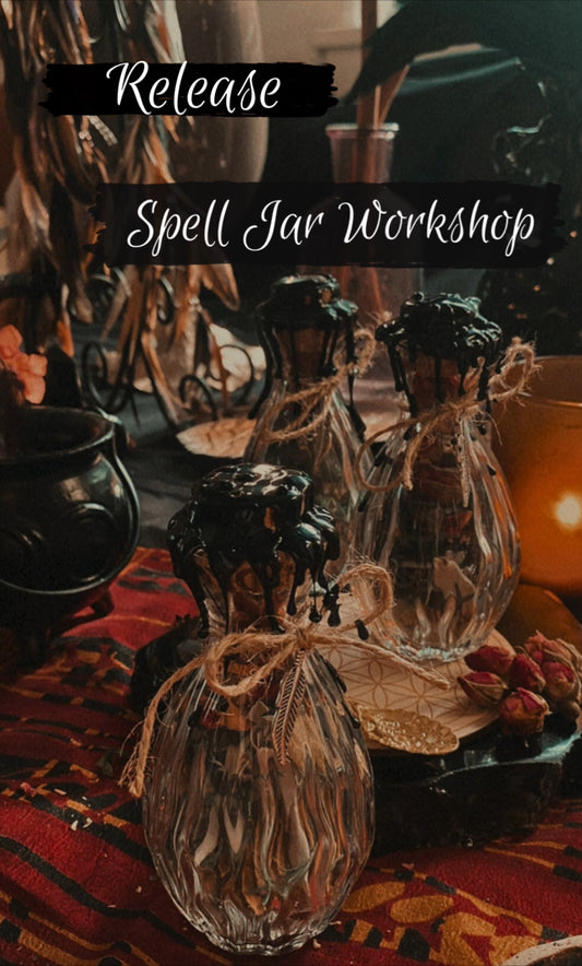 RELEASE Spell Jar online Workshop ~ Create your own Release Spell